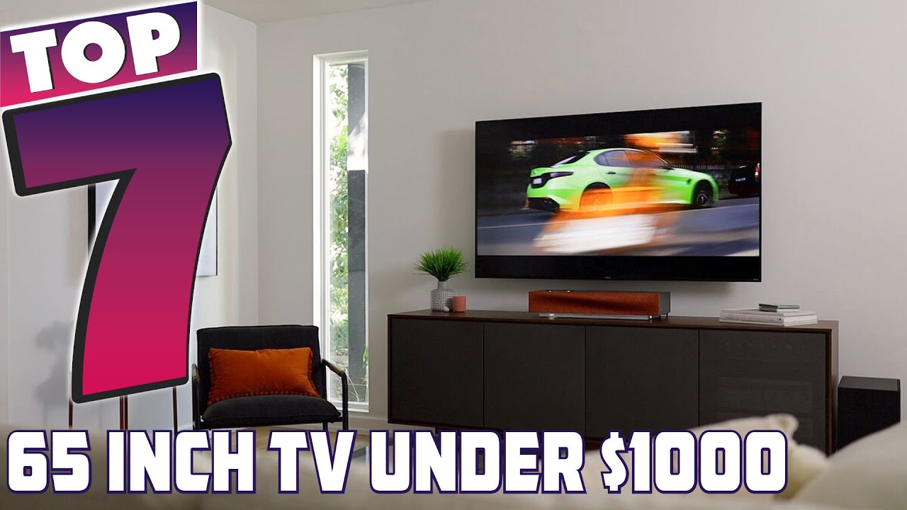 Best 65 inch tv under 1000