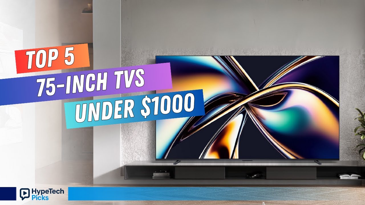 Best budget 75 inch tv