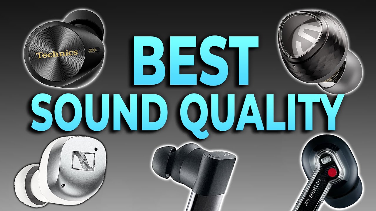 Best earbuds for sound quality