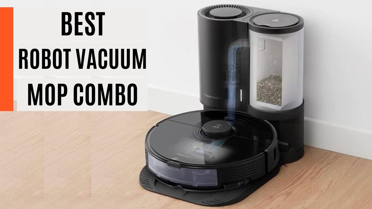 How to choose best robot vacuum mop combo