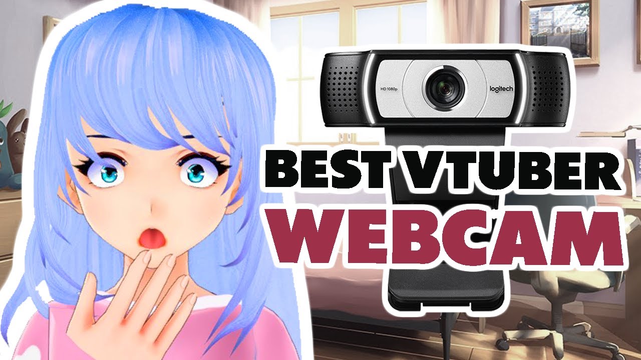 Best webcam for vtube studio