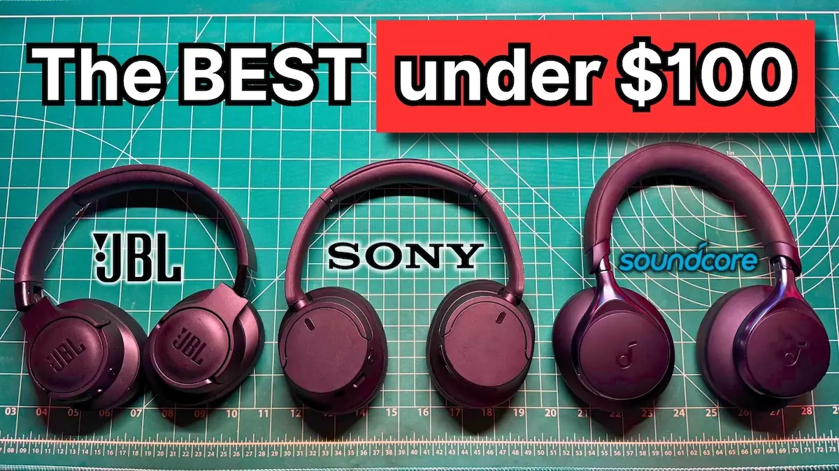 How to Choose Wireless Headphones: best wireless headphones under $100